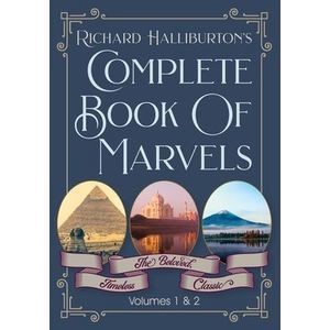 Complete Book Of Marvels -- Richard Halliburton